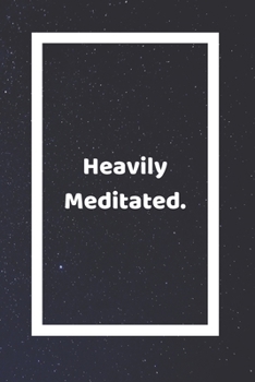 Heavily Meditated: Funny White Elephant Gag Gifts For Coworkers Going Away, Birthday, Retirees, Friends & Family | Secret Santa Gift Ideas For Coworkers | Really Funny Jokes For Adults