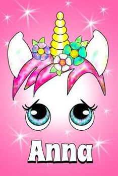 Paperback Anna: A Unicorn Notebook for a Girl with the Name Anna 6x9 100 Pages Book