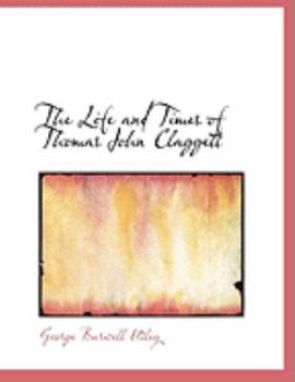 Hardcover The Life and Times of Thomas John Claggett [Large Print] Book