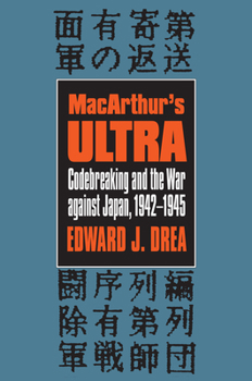 Paperback Macarthur's Ultra: Codebreaking and the War Against Japan, 1942-1945 Book