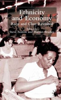 Hardcover Ethnicity and Economy: 'Race and Class' Revisited Book