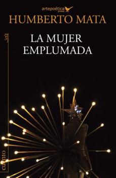 Paperback La mujer emplumada [Spanish] Book