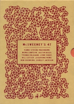McSweeney's #47 - Book #47 of the McSweeney's Quarterly Concern
