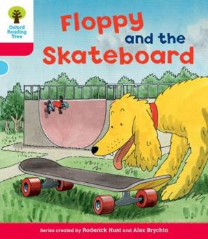 Paperback Oxford Reading Tree: Level 4: Decode and Develop Floppy and the Skateboard Book
