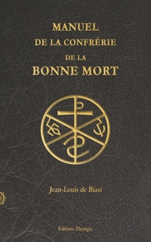 Paperback Manuel de la Confrérie de la Bonne Mort [French] Book