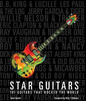 Hardcover Star Guitars: 101 Guitars That Rocked the World Book