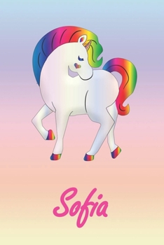 Sofia: Personalisiertes individualisiertes Einhorn Notizbuch / pers�nliches Tagebuch / Schreibheft / Logbuch / Planer / Vokabelheft / Notizen - 6 x 9 Zoll (ca. DIN A5), 110 linierte Seiten mit Datumsl