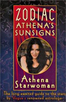 Paperback Zodiac Athena's Sunsigns: The Long-Awaited Guide to the Stars by Vogue's Renowned Astrologer Book