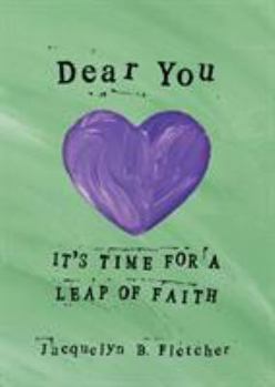 Paperback Dear You: It's Time for a Leap of Faith Book