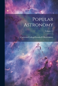 Paperback Popular Astronomy; Volume 25 Book