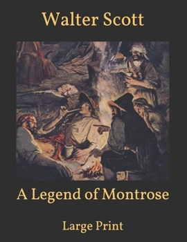 Paperback A Legend of Montrose: Large Print Book