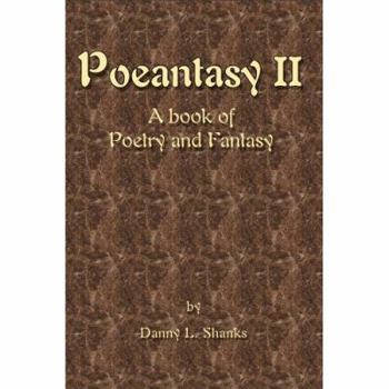 Paperback Poeantasy II: A book of Poetry and Fantasy Book