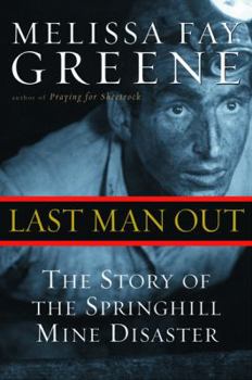 Hardcover Last Man Out: The Story of the Springhill Mine Disaster Book