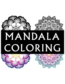 Paperback Mandala Coloring: 100 Inspirational Designs to Coloring for Adult Featuring Beautiful Mandalas Book