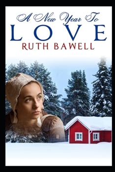 Paperback A New Year to Love: Amish Romance Book