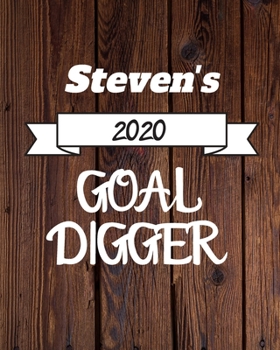 Paperback Steven's 2020 Goal Digger: 2020 New Year Planner Goal Journal Gift for Steven / Notebook / Diary / Unique Greeting Card Alternative Book