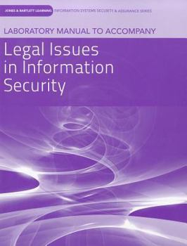 Legal Issues in Information Security Laboratory Manual