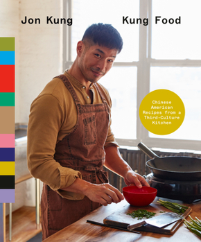 Hardcover Kung Food: Chinese American Recipes from a Third-Culture Kitchen: A Cookbook Book