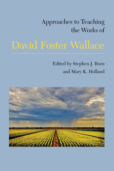Paperback Approaches to Teaching the Works of David Foster Wallace Book