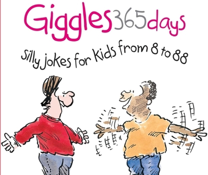 Spiral-bound 365 Giggles: Silly Jokes for Kids from 8 to 88 Book