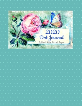 Dot Journal: Blue Dots Cover | With 2020 Year Calendar | Wide Ruled Line Paper | Lined Dotted Grid Notebook