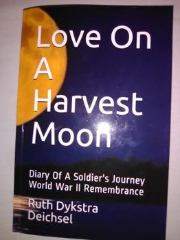 Paperback Love On A Harvest Moon: Diary Of A Soldier's Journey World War ll Remembrance Book