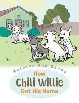 Paperback How Chili Willie Got His Name Book