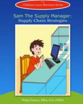 Paperback Sam the Supply Manager: Supply Chain Strategies Book