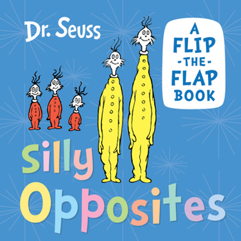 Paperback Silly Opposites Brd: A Flip-The-Flap Book
