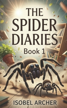 Paperback The Spider Diaries: Part 1 Book