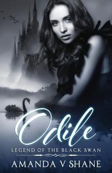 Paperback Odile: Legend of the Black Swan Book