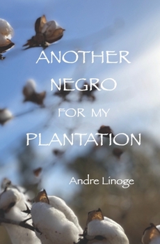 Paperback Another Negro for My Plantation Book