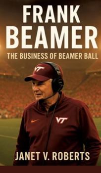 Frank Beamer: The Business of Beamer Ball