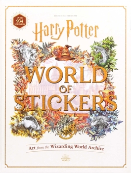 Hardcover Harry Potter World of Stickers: Art from the Wizarding World Archive Book
