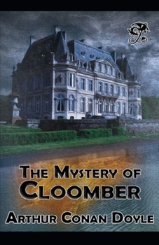 The Mystery of Cloomber Illustrated