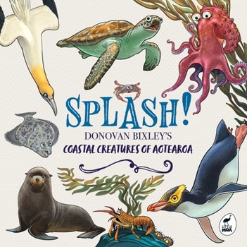Hardcover Splash!: Sea Creatures of Aotearoa Book