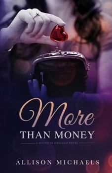 More than Money - Book #1 of the Found in Chicago