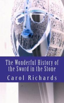 Paperback The Wonderful History of the Sword in the Stone Book