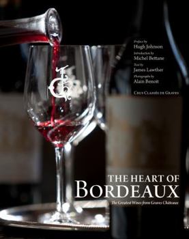 Hardcover The Heart of Bordeaux: The Greatest Wines from Graves Châteaux Book