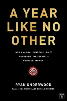 Hardcover A Year Like No Other: How a Global Pandemic Led to Vanderbilt University's Proudest Moment Book