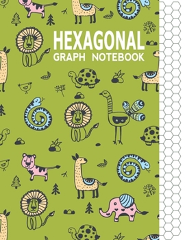 Hexagonal Graph Notebook: Graph Paper Workbook for Organic Chemistry & Design Game Mapping(Hex crawl) with Cute Animals Themed Cover