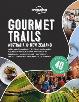Hardcover Lonely Planet Gourmet Trails - Australia & New Zealand Book