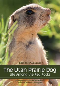 Paperback The Utah Prairie Dog: Life Among the Red Rocks Book