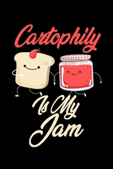 Cartophily is My Jam: Funny Cartophily Journal (Diary, Notebook) Christmas & Birthday Gift for Cartophily Enthusiasts