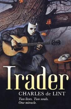 Trader - Book #4 of the Newford