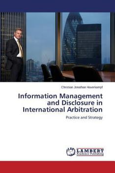 Paperback Information Management and Disclosure in International Arbitration Book