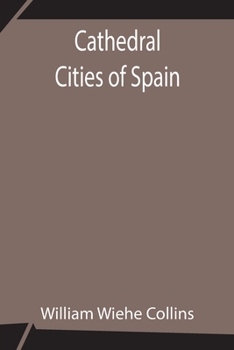 Paperback Cathedral Cities of Spain Book