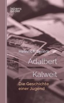 Paperback Adalbert Kalweit: Die Geschichte einer Jugend [German] Book