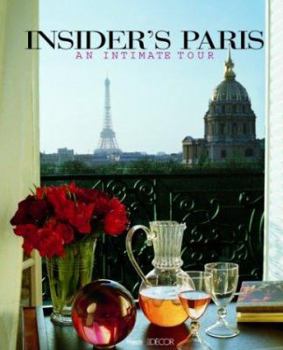 Hardcover Insider's Paris: An Intimate Tour Book