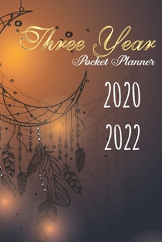 2020-2022 Three Year Pocket Planner: Dreamcatcher Cover, 3 Year Calendar, 36-Month Pocket Monthly Agenda Planner with Holiday